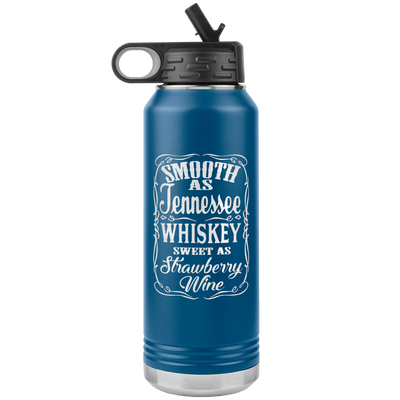 Smooth as Tennessee Whiskey 32 oz Water Bottle Tumbler - 13 colors available - Yellowstone Style