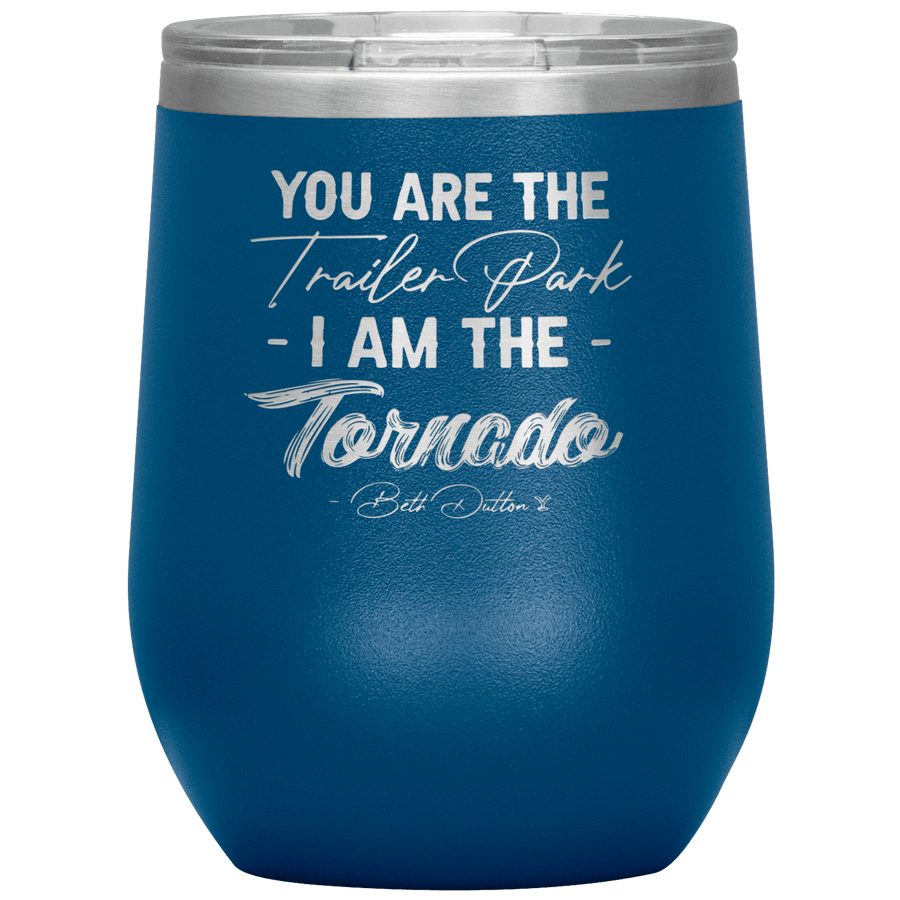 I Am the Tornado 12 oz Wine Tumbler - 13 colors available