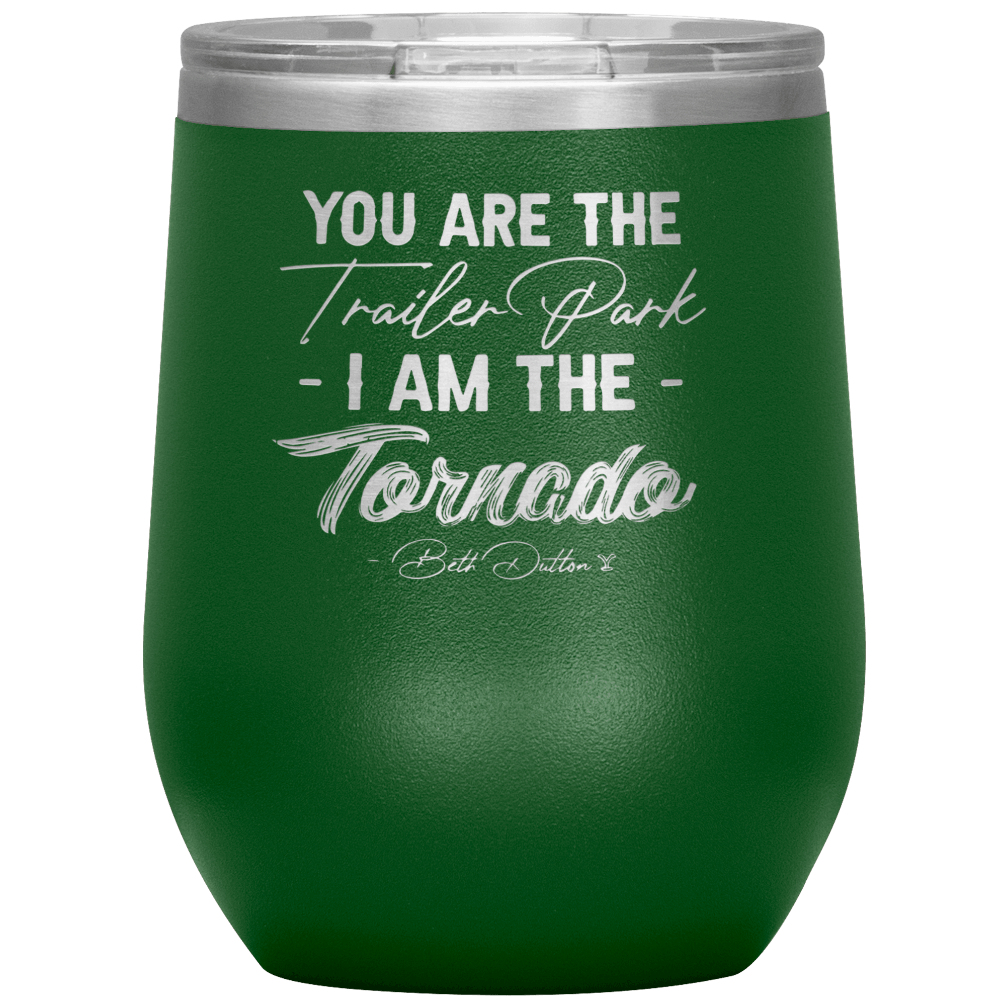 https://yellowstonestyle.com/cdn/shop/products/i-am-the-tornado-12-oz-wine-tumbler-13-colors-available-461481_2000x.png?v=1636347478