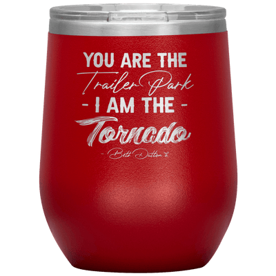 I Am the Tornado 12 oz Wine Tumbler - 13 colors available - Yellowstone Style