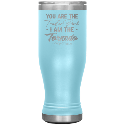 I Am the Tornado 20 oz Pilsner Tumbler - 13 colors available - Yellowstone Style