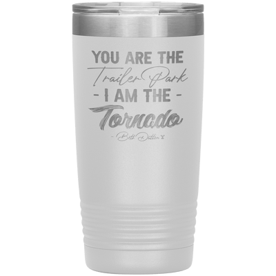 I Am the Tornado 20 oz Tumbler - 13 colors available - Yellowstone Style