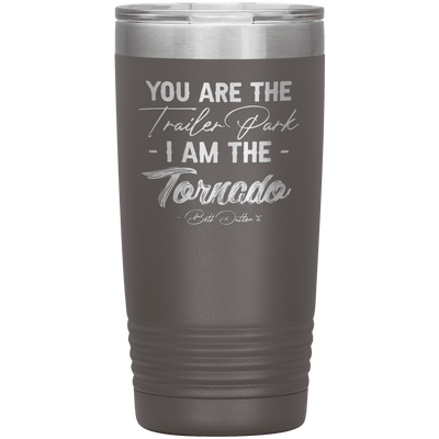 I Am the Tornado 20 oz Tumbler - 13 colors available - Yellowstone Style