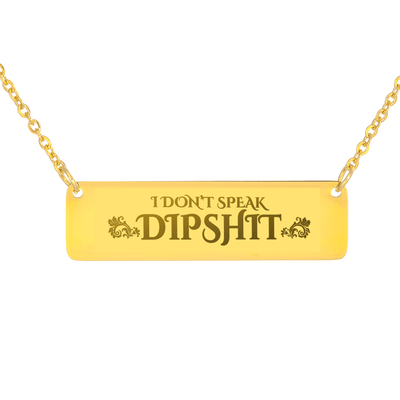 I Don't Speak Dipshit Necklace - 2 styles available - Yellowstone Style