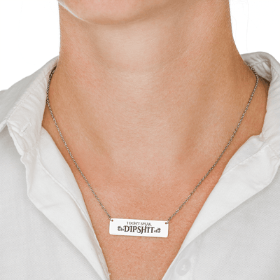 I Don't Speak Dipshit Necklace - 2 styles available - Yellowstone Style