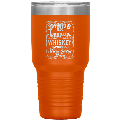 Smooth as Tennessee Whiskey 30 oz Tumbler - 13 colors available - Yellowstone Style